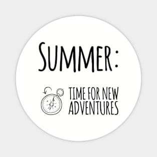 Summer time for new adventures outdoors compass Magnet